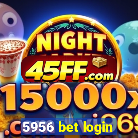 5956 bet login